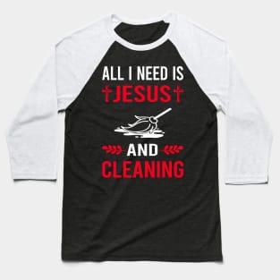 I Need Jesus And Cleaning Baseball T-Shirt